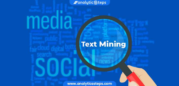 What is Text Mining? Process, Methods and Applications title banner